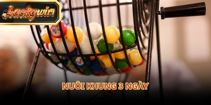 Khung ba ngày là lựa chọn được nhiều người ưu tiên khi chơi dàn đề 20 số
