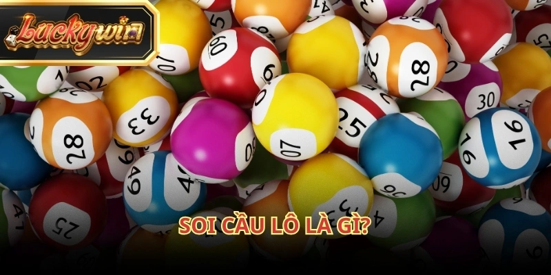 Soi cầu lô là dự đoán kết quả quay thưởng của các trò chơi xổ số