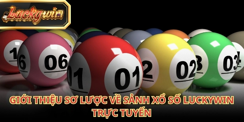 Xổ số Luckywin được xây dựng theo mô hình lô đề trực tuyến hiện đại